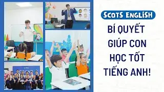 BÍ QUYẾT GIÚP CON HỌC TỐT TIẾNG ANH! | Scots English