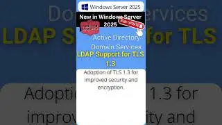 Windows Server 2025 New Feature LDAP Support for TLS 1.3 #WindowsServer2025 #WindowsServer