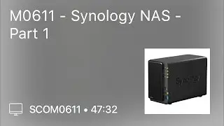 SCOM0611 - Synology NAS - Part 1 - Preview