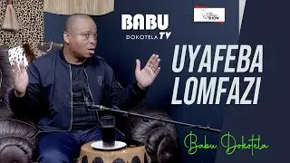 Babu Dokotela Tv  |  Uyafeba lomfazi