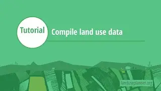 Compile land use data – Land-use Planner tutorial