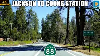 California Highway 88 East: Jackson, Pine Grove, Pioneer, & Cooks Station