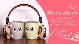 [MUSIC] RU LẠI CÂU HÒ | LYRICS | UYENVO COVER