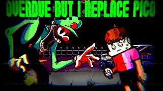 Overtime (Overdue But Andrew Replaces Pico) Remaster [Friday Night Funkin] ({[VOCALS]}) [+FLP]