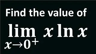 Limit of x ln x as x approaches 0 from right