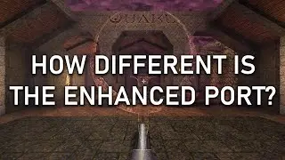 How Different Is Quake's Enhanced Port? (Quake 1)