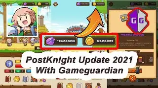 PostKnight Gameguardian 2021