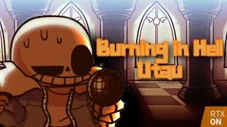Burning In Hell:Utau+RTX V.1