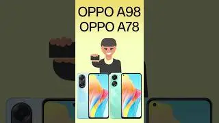 Oppo A78 Oppo A98 Hands-on