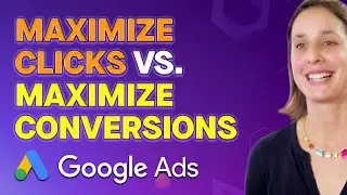 Maximize Clicks or Maximize Conversions? Which Google Ads Bid Strategy Is Best for You?