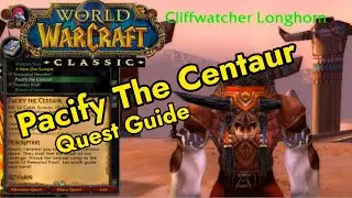 Pacify The Centaur Quest Guide | Galak Centaur Thousand Needles WoW Classic