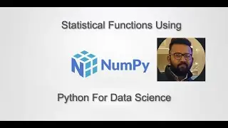 Statistical Functions using Numpy: A Beginner's Guide | Python For Data Science | datamahadev