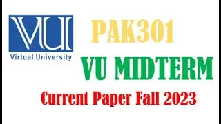 PAK301 Mid term currently paper 2023| Mid term preparation fall 2023