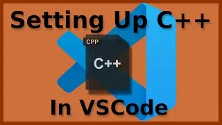 How To Set Up C++ In VS Code