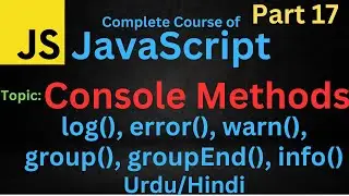 Console Methods in JavaScript 2023 || JavaScript Tutorial || 
