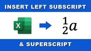 How to insert Left subscript and superscript in excel