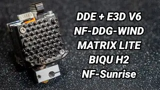 Тест экструдеров - DDE+V6, NF-DDG-WIND, MATRIX LITE, BIQU H2 + описание NF-Sunrise