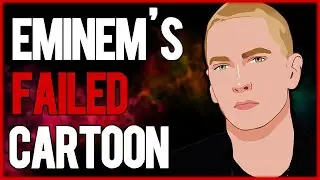 Eminem's forgotten failed cartoon