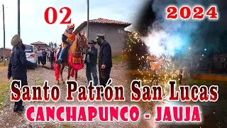🔴🎆Fiesta Patronal en En Honor al  Santo Patron San Lucas CANCHAPUNCO   JAUJA //DvD 02
