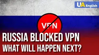 No VPN – No Free Media: Russia Blocks VPN to Separate its Citizens From Civilised World