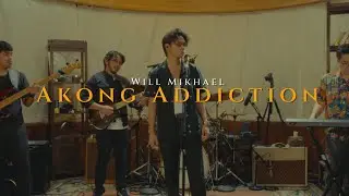 Akong Addiction (The Cozy Cove Live Sessions) - Will Mikhael