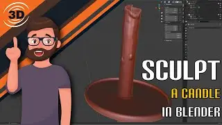Multiresolution Sculpting a Candle in Blender