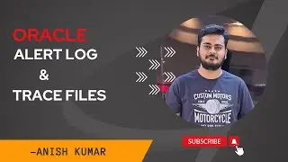 Demystifying Oracle: Understanding Alert logs and trace files for Beginners!!
