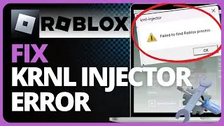 How To Fix KRNL Error 