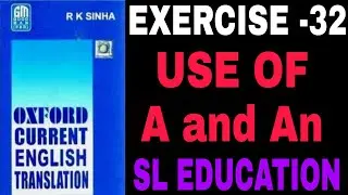 EXERCISE -32, OXFORD CURRENT ENGLISH TRANSLATION, FILL IN THE BLANKS WITH AND AN, SL EDUCATION I