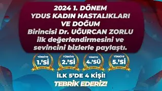 YDUS KADIN HASTALIKLARI VE DOĞUM 2024 1. DÖNEM Birincisi Dr. Uğurcan ZORLU ilk değerlendirme