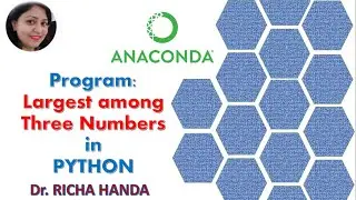Find Largest among three numbers in python