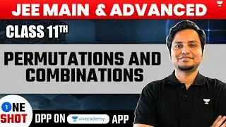 PERMUTATIONS AND COMBINATIONS In One Shot || JEE Main & Advanced || Class 11 Maths #JEEnius