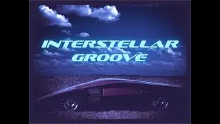 INTERSTELLAR GROOVE // A synthwave tribute
