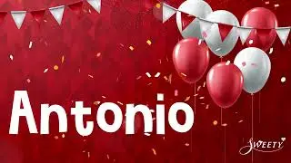 Happy birthday Antonio