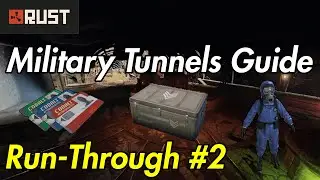 Rust Monument Guide - Military Tunnels - Run-Through #2