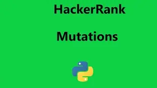 #20 Hackerrank Mutations Solution - Python | Hackerrank Python