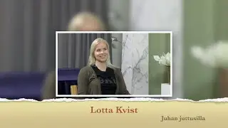 RTV esittää: Juhan juttusilla Lotta Kvist