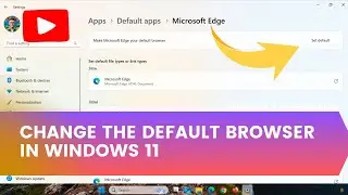 How to Change the Default Browser in Windows 11 | Easy Step-by-Step Guide