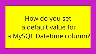How do you set a default value for a MySQL Datetime column?