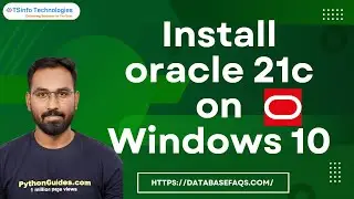 How to install oracle 21c on Windows 10 | Oracle database 21c download for windows