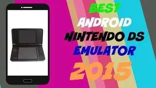 How to Play DS Games on Your Android Phone or Tablet