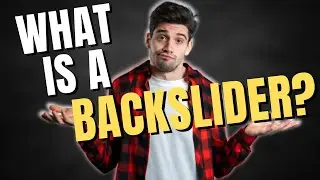 What is a Backslider