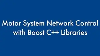Motor System Network Control with Boost C++ Libraries