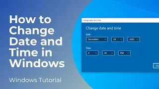How to Change The Date and Time in Windows 10