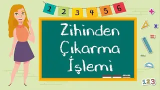 1. Sınıf - Zihinden Çıkarma İşlemi