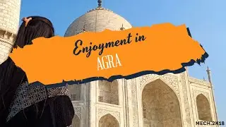 Mech.2k18 enjoyment in AGRA #bihu dance in U.P #uttarpradeshtourism #agra