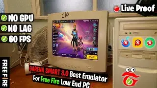 [2024] Garena Smart 3.0 Best Emulator For Free Fire OB44 Low End-PC - 1GB Ram Without GPU & VT