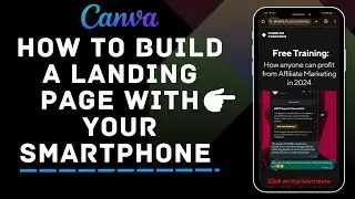 How To Create A FREE Landing Page With SmartPhone 2024 | Canva
