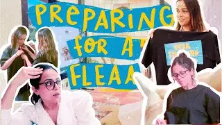 Preparing for A Flea Art Exhibit + finding vendors + sampling products + CHAOS!