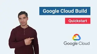 Google Cloud Build Quickstart (dockerized project)
